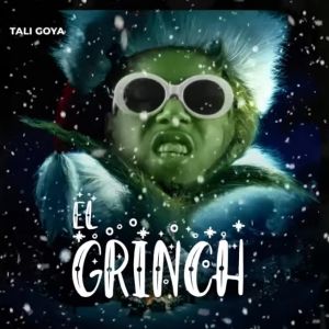 Tali Goya – El Grinch